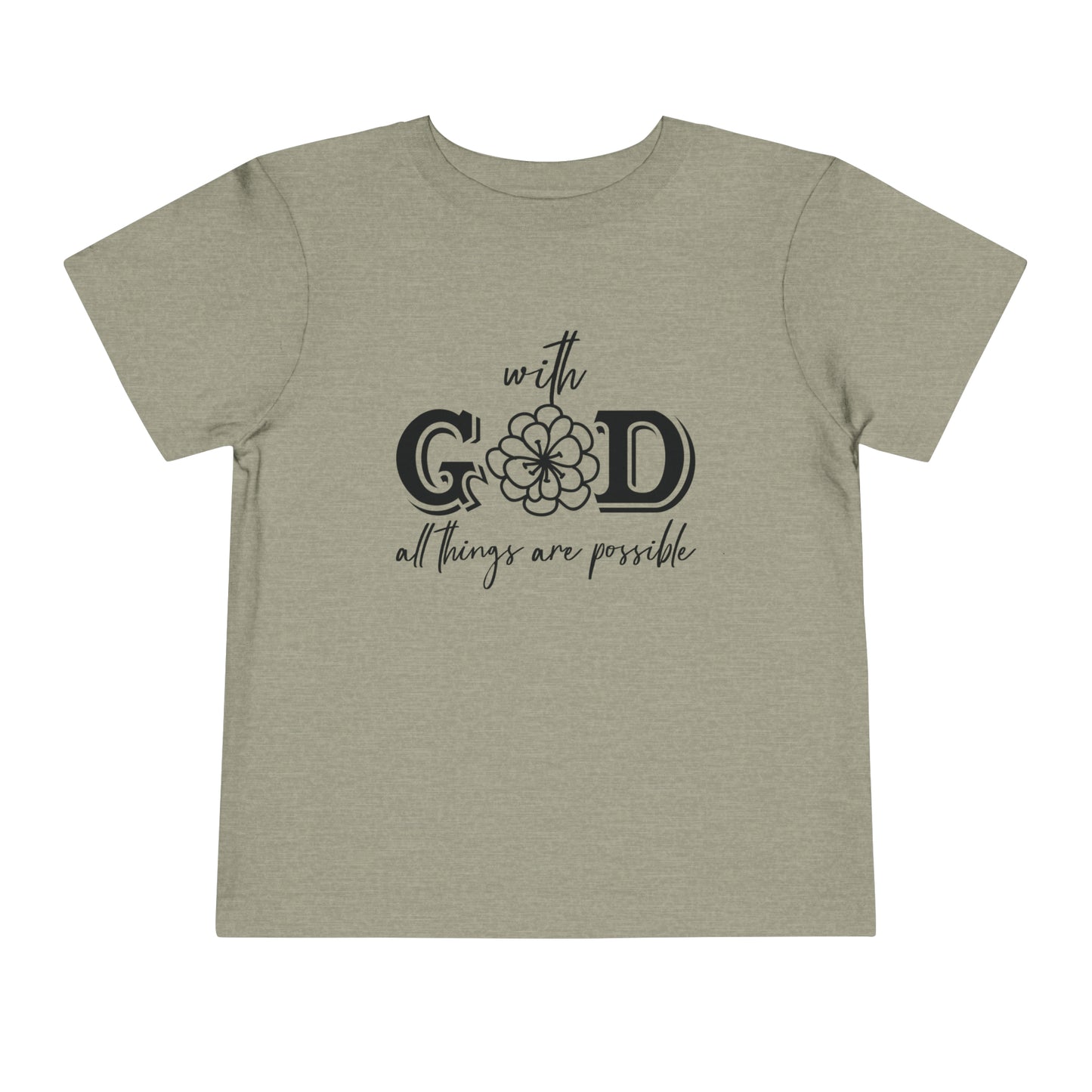 With God All Things Are Possible Toddler Short Sleeve Tee