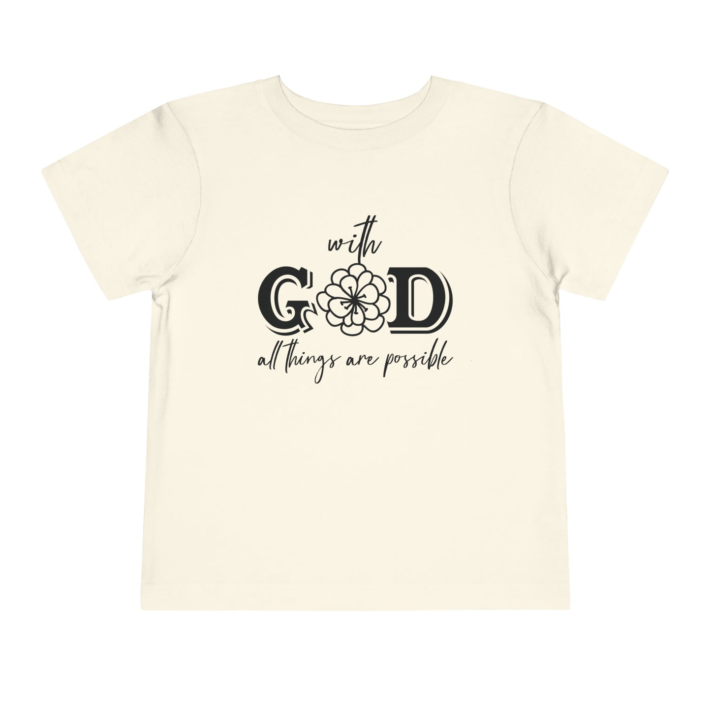 With God All Things Are Possible Toddler Short Sleeve Tee