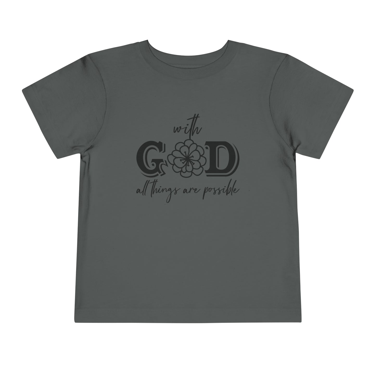 With God All Things Are Possible Toddler Short Sleeve Tee