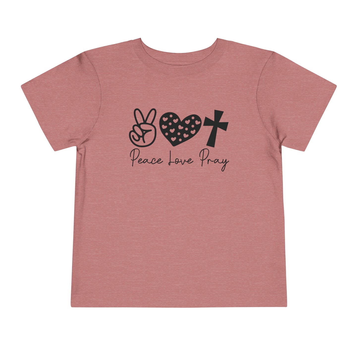 Peace Love Pray Toddler Short Sleeve Tee