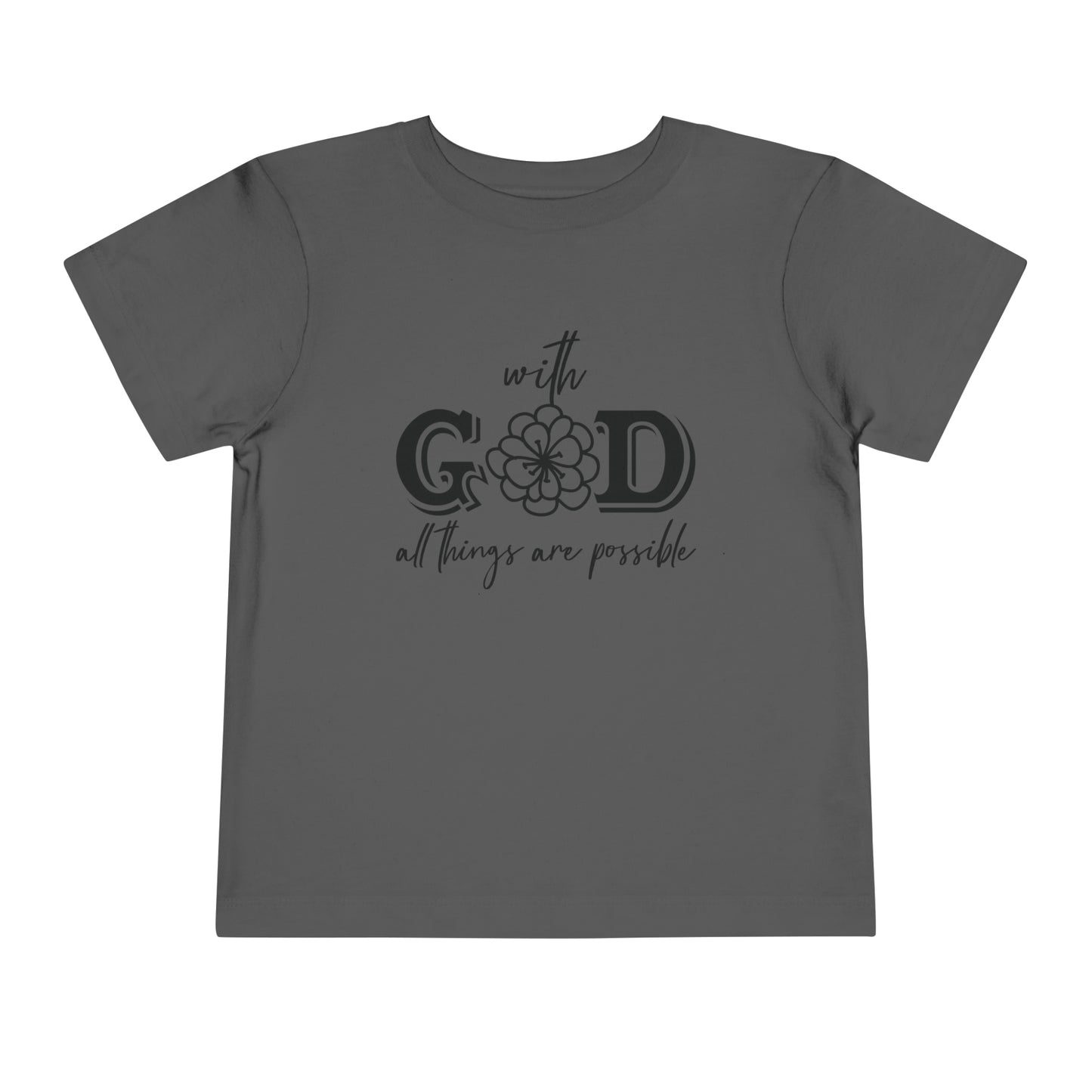 With God All Things Are Possible Toddler Short Sleeve Tee