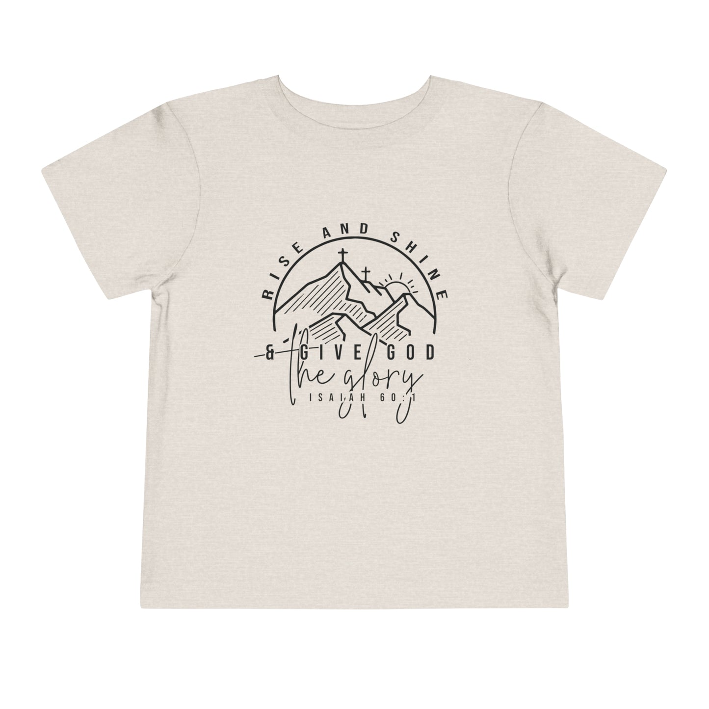 Isaiah 60:1 Toddler Short Sleeve Tee