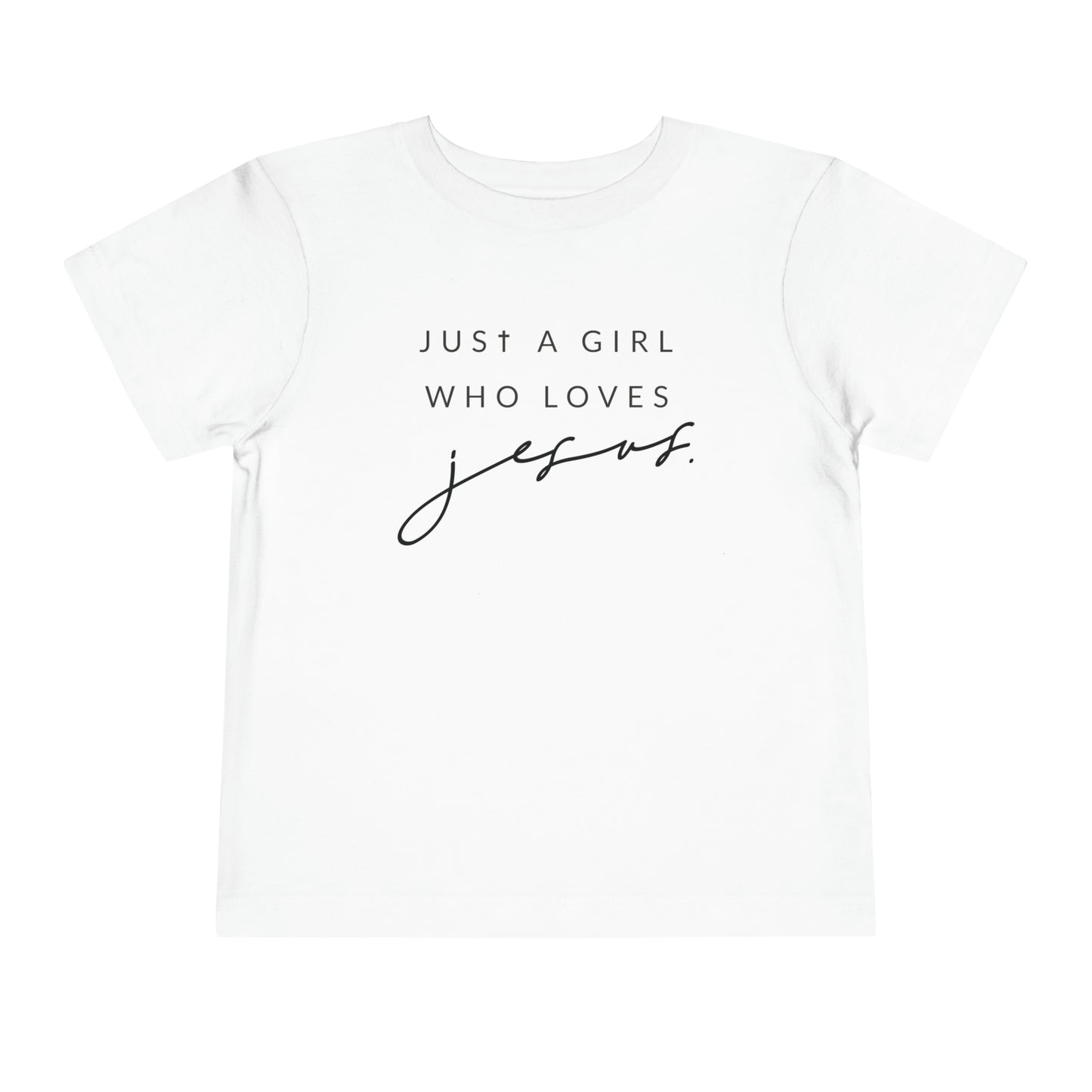 Just A Girl Who Loves Jesus Short Sleeve Tee