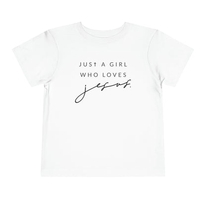 Just A Girl Who Loves Jesus Short Sleeve Tee