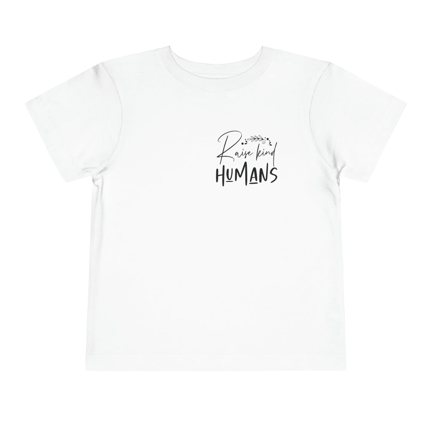 Raise Kind Humans Toddler Short Sleeve Tee