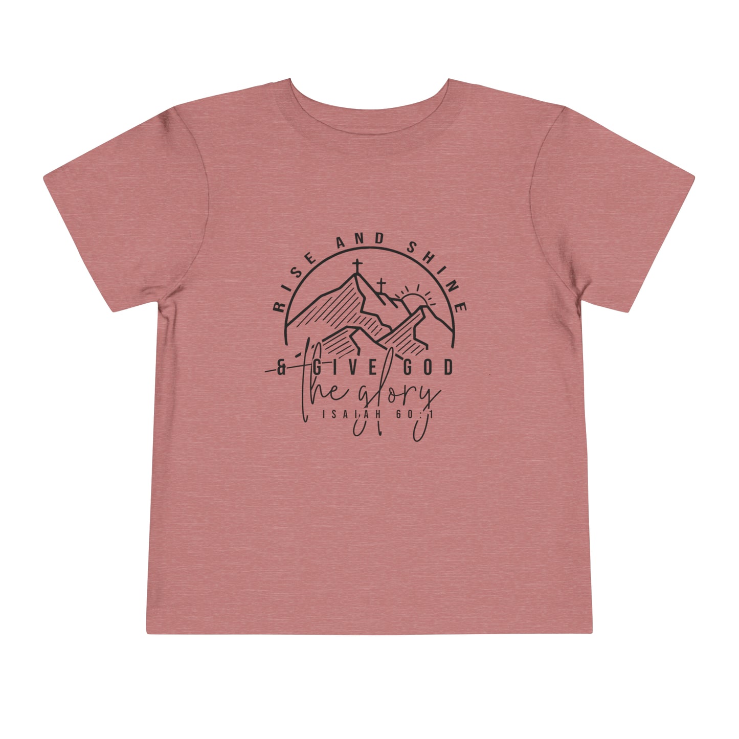 Isaiah 60:1 Toddler Short Sleeve Tee