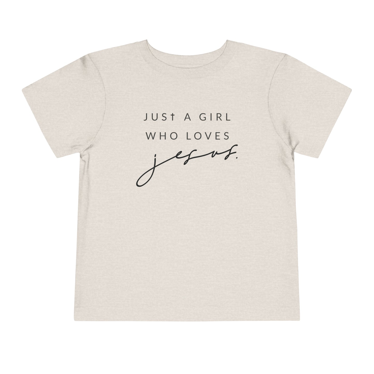 Just A Girl Who Loves Jesus Short Sleeve Tee