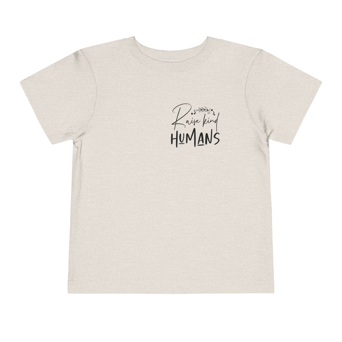 Raise Kind Humans Toddler Short Sleeve Tee