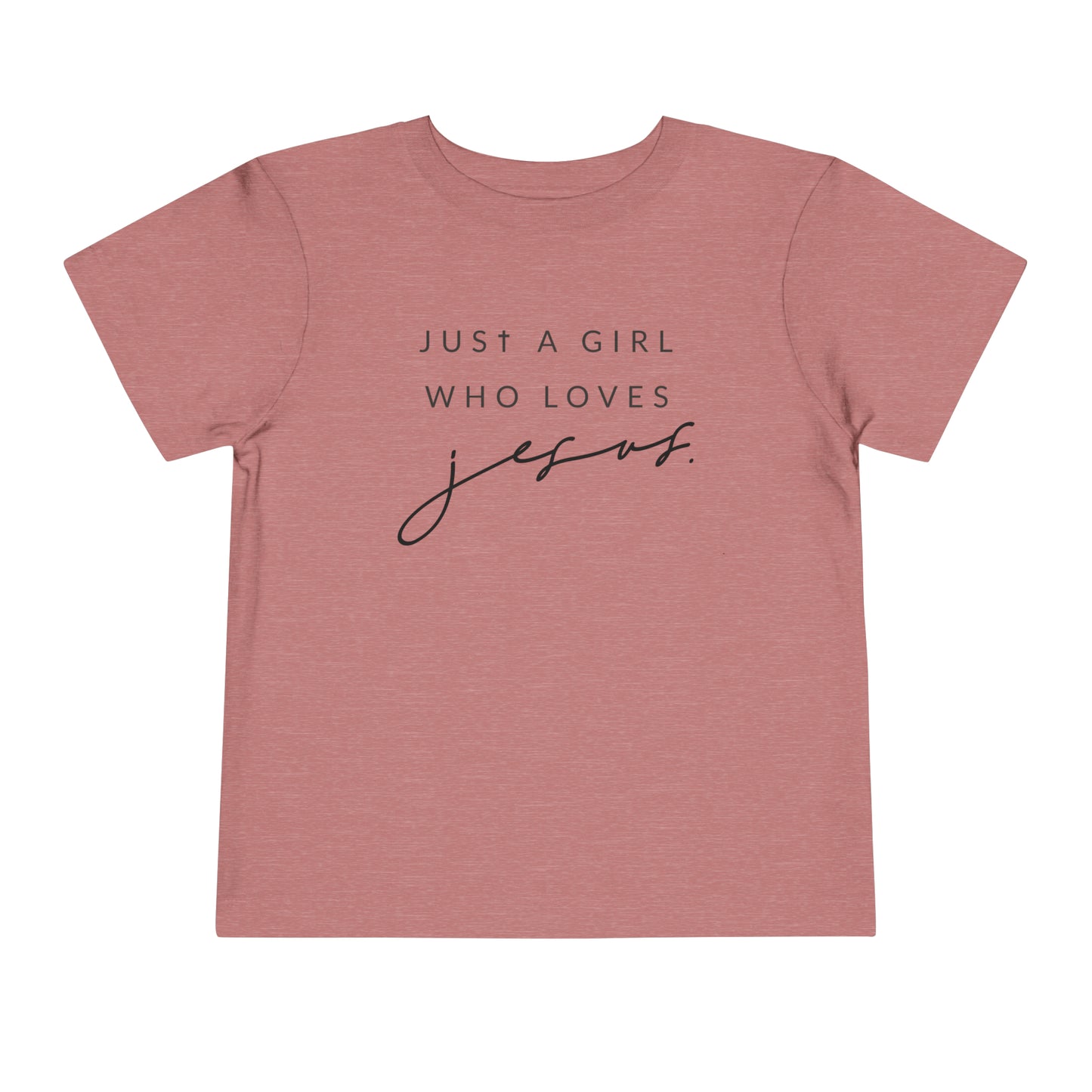 Just A Girl Who Loves Jesus Short Sleeve Tee