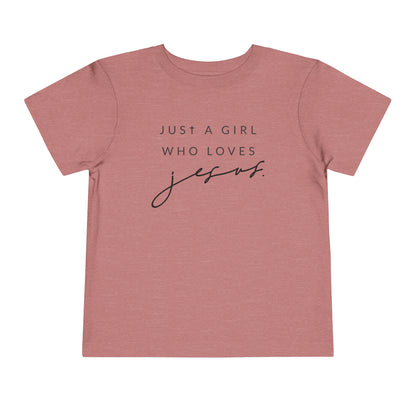 Just A Girl Who Loves Jesus Short Sleeve Tee