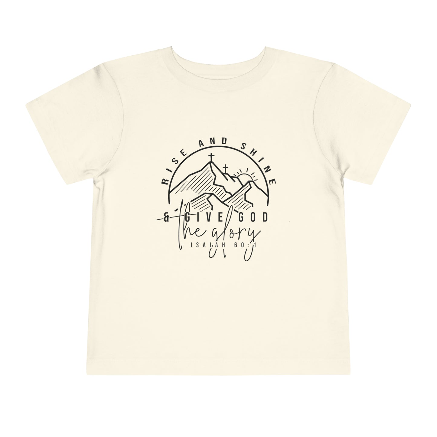 Isaiah 60:1 Toddler Short Sleeve Tee